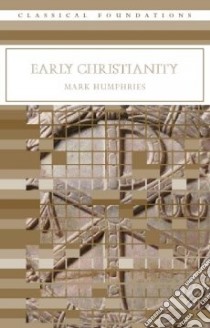 Early Christianity libro in lingua di Humphries Mark, Humphtries Mark