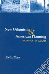 New Urbanism And American Planning libro in lingua di Talen Emily