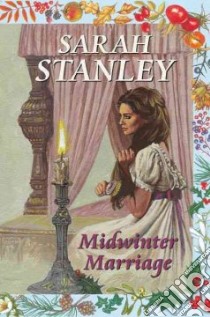 Midwinter Marriage libro in lingua di Sarah Stanley
