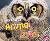 Let's Look at Animal Eyes libro in lingua di Perkins Wendy
