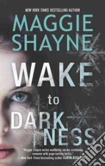 Wake to Darkness libro in lingua di Shayne Maggie