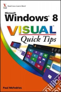 Windows 8 Visual Quick Tips libro in lingua di McFedries Paul