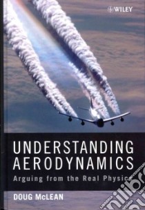 Understanding Aerodynamics libro in lingua di Mclean Doug
