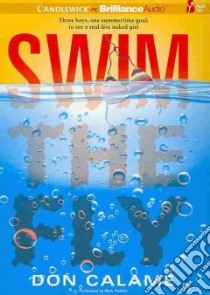Swim the Fly (CD Audiobook) libro in lingua di Calame Don, Podehl Nick (NRT)