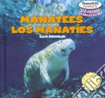Manatees / Los Manaties libro in lingua di Drumlin Sam, Alaman Eduardo (TRN)