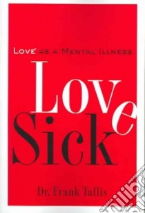 Love Sick libro in lingua di Tallis Frank