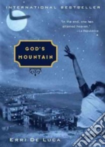 God's Mountain libro in lingua di De Luca Erri, Moore Michael