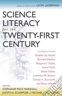 Science Literacy for the Twenty-First Century libro in lingua di Gould Stephen Jay (EDT), Gould Stephen Jay, Gardner Howard, Geller Margaret J., Trefil James, Tobias Sheila
