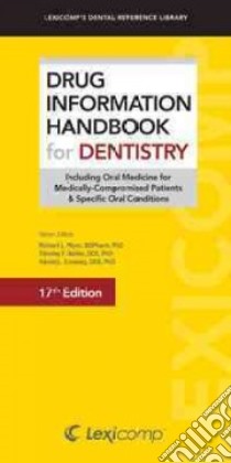 Lexi-Comp's Drug Information Handbook for Dentistry libro in lingua di Wynn Richard L. (EDT), Meiller Timothy F. Ph.D. (EDT), Crossley Harold L. Ph.D. (EDT)