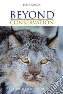 Beyond Conservation libro in lingua di Peter Taylor