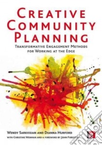 Creative Community Planning libro in lingua di Wendy Sarkissian