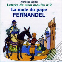 (Audiolibro) Fernandel - Lettres De Mon Moulin Vol.2  di Fernandel