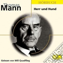 (Audiolibro) Thomas Mann - Herr Und Hund - Will Quadflieg (Tedesco)  di Quadflieg,Will