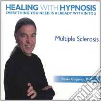 (Audiolibro) Steven Gurgevich, Phd - Healing With Hypnosis: Multiple Sclerosis  di Steven Gurgevich, Phd