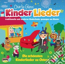 (Audiolibro) Charlie Glass: Die Schoensten Kinderlieder Zu Ostern / Various 