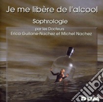 (Audiolibro) Sophrologie - Je Me Libere De l'Alcool  di Sophrologie