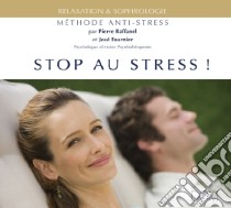 (Audiolibro) Pierre Raffanel - Stop Au Stress. Methode Anti-Stress  di Pierre Raffanel