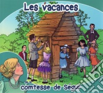 (Audiolibro) Comtesse De Segur (La) - Les Vacances  di La Comtesse De Segur