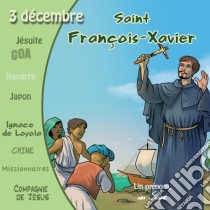 (Audiolibro) Francois-Xavier - Collection Un Prenom Un Saint  di Francois