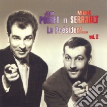 (Audiolibro) Jean Poiret Et Michel Serrault - Le President Vol.2  di Poiret Et Serrault