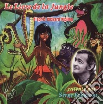 (Audiolibro) Le Livre De La Jungle - Raconte Par Serge Reggiani  di Le Livre De La Jungle