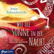 (Audiolibro) Radenkovic,Aleksandar/Ahlborn,Jodie - Wie Die Sonne In Der Nacht (5 Cd) 