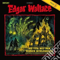 (Audiolibro) Edgar Wallace - Die Tuer Mit Den Sieben  di Edgar Wallace