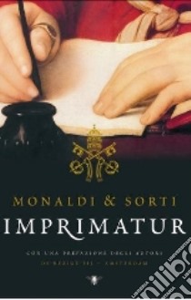 Imprimatur (Edizione Italiana) libro di Monaldi Rita; Sorti Francesco