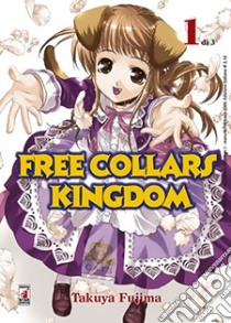 Free Collars Kingdom N. 1 libro di Takuya Fujima