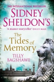 Sidney Sheldon's the tides of memory libro di Bagshawe Tilly