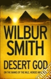 Desert god libro di Smith Wilbur