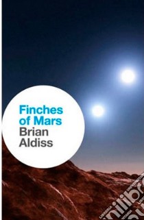 Finches of mars libro di Aldiss Brian