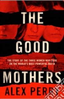 The Good Mothers libro di PERRY ALEX