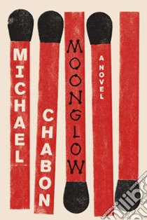 Moonglow libro di Chabon Michael