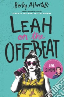 Leah On The Offbeat libro di ALBERTALLI BECKY