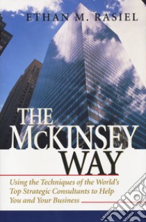 Mckinsey way libro di Rasiel Ethan M.