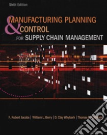 Manufacturing planning and control for supply chain management libro di Jacobs F. Robert; Berry William L.; Whybark D. Clay