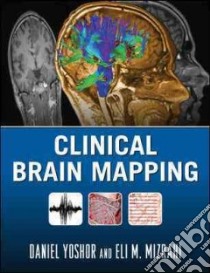 Clinical Brain Mapping libro di Yoshor Daniel; Mizrahi Eli M.