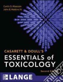 Casarett & Doull's Essentials of Toxicology libro di Klaassen Curtis D.; Watkins John B. III