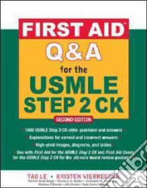 First aid Q&A for the USMLE step 2 CK libro di Le Tao; Vierregger Kristen