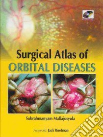 Surgical atlas of orbital diseases. Con DVD-ROM libro di Mallajosyula Subrahmanyam