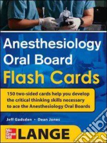 Anesthesiology oral board flash cards libro di Dean Jones P.; Gadsen Jeff