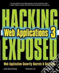 Hacking Exposed Web Applications libro di Scambray Joel; Liu Vincent; Sima Caleb