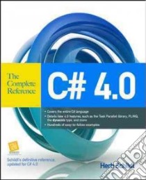 C# 4.0. The complete reference libro di Schildt Herbert