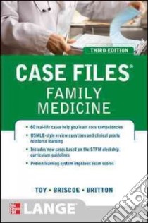 Case Files Family Medicine libro di Toy Eugene C.; Briscoe Donald; Britton Bruce S.