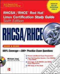 RHCSA/RHCE Red Hat Linux Certification Study Guide (EX200 & EX300). Con CD-ROM libro di Jang Michael