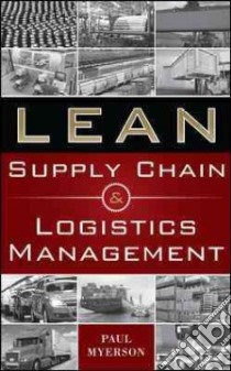 Lean Supply Chain and Logistics Management libro di Myerson Paul