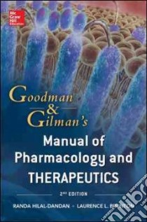 Goodman & Gilman's manual of pharmacology and therapeut libro di Dandan Hilal; Brunton Laurence