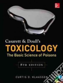 Casarett and Doull's Toxicology: The Basic Science of Poisons libro di Klaassen Curtis D.