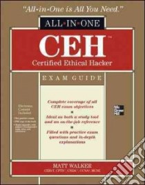 CEH Certified Ethical Hacker all-in-one exam guide libro di Walker Matt